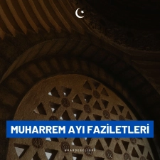 Muharrem Ayı Faziletleri | Aşure Günü Ne Zaman?