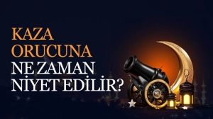 Kaza Orucu Nasıl Niyet Edilir?