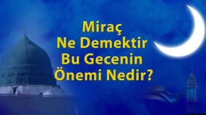 Miraç Kandili Nedir?