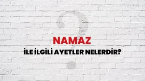 Namaz İle İlgili Ayetler