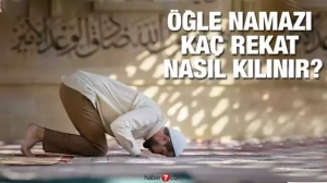 Öğle Namazı Kılınışı