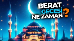 Berat Gecesi Ne Zaman?