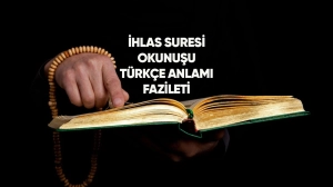 İhlas Suresi Okunuşu Ve Anlamı 