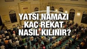 Yatsı Namazı Kılınışı