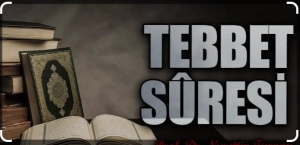 Tebbet Suresi Okumak