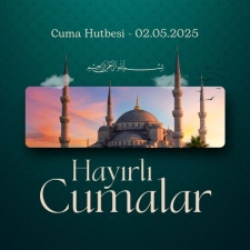 2 Mayıs Cuma Hutbesi