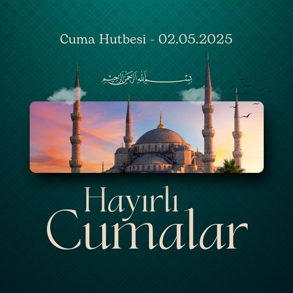 2 Mayıs Cuma Hutbesi