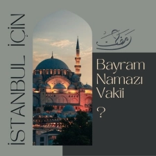 İstanbul Kurban Bayramı Namazı Vakti 2025