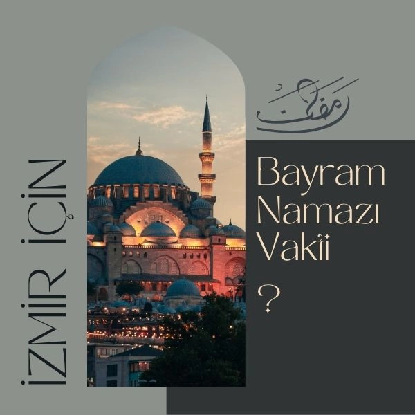 İzmir Kurban Bayramı Namazı Vakti 2025